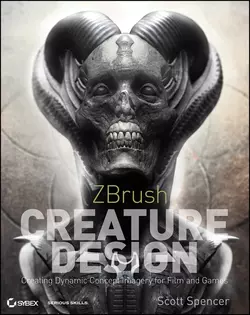 ZBrush Creature Design. Creating Dynamic Concept Imagery for Film and Games, Scott Spencer