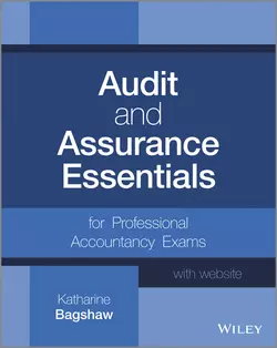 Audit and Assurance Essentials. For Professional Accountancy Exams, Katharine Bagshaw