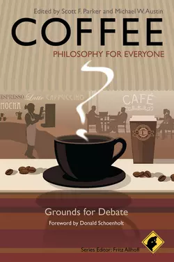 Coffee - Philosophy for Everyone. Grounds for Debate, Fritz Allhoff