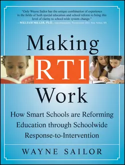 Making RTI Work. How Smart Schools are Reforming Education through Schoolwide Response-to-Intervention, Wayne Sailor