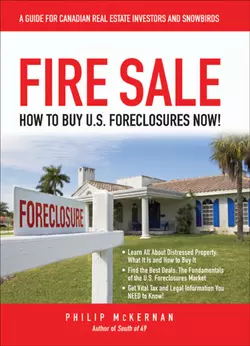 Fire Sale. How to Buy US Foreclosures Philip McKernan