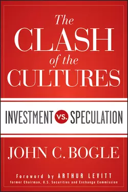 The Clash of the Cultures. Investment vs. Speculation, Джон Богл