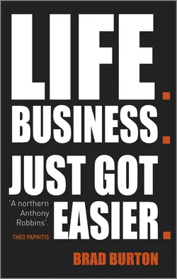 Life. Business. Just Got Easier, Brad Burton