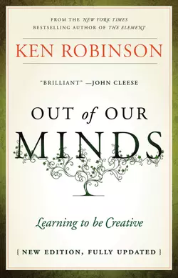 Out of Our Minds. Learning to be Creative, Ken Robinson