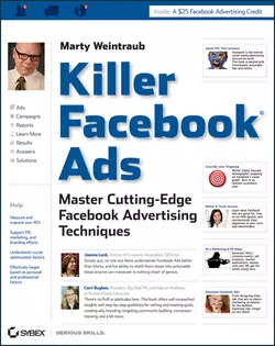 Killer Facebook Ads. Master Cutting-Edge Facebook Advertising Techniques, Marty Weintraub