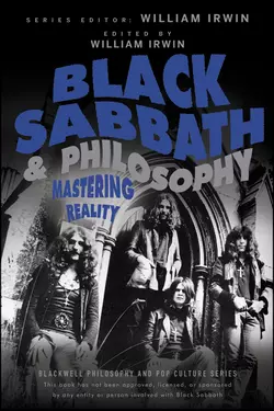 Black Sabbath and Philosophy. Mastering Reality, William Irwin