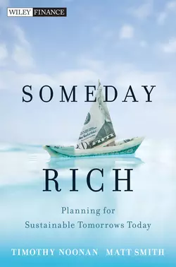 Someday Rich. Planning for Sustainable Tomorrows Today, Matt Smith