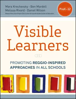 Visible Learners. Promoting Reggio-Inspired Approaches in All Schools, Daniel Wilson