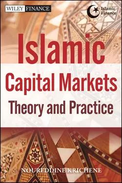 Islamic Capital Markets. Theory and Practice, Noureddine Krichene