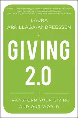 Giving 2.0. Transform Your Giving and Our World Laura Arrillaga-Andreessen