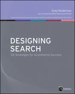 Designing Search. UX Strategies for eCommerce Success, Greg Nudelman