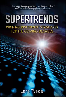 Supertrends. Winning Investment Strategies for the Coming Decades, Lars Tvede