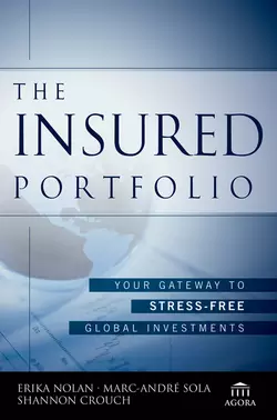 The Insured Portfolio. Your Gateway to Stress-Free Global Investments, Erika Nolan