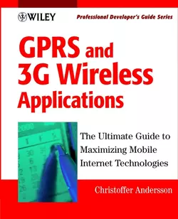 GPRS and 3G Wireless Applications. Professional Developer′s Guide Christoffer Andersson