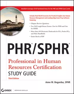 PHR / SPHR Professional in Human Resources Certification Study Guide, Anne Bogardus