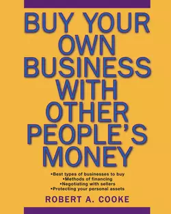 Buy Your Own Business With Other People′s Money, Robert Cooke