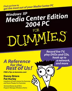 Windows XP Media Center Edition 2004 PC For Dummies, Danny Briere