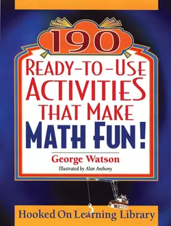 190 Ready-to-Use Activities That Make Math Fun!, Alan Anthony