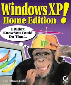 Windows XP Home Edition!. I Didn′t Know You Could Do That..., Sandra Gookin