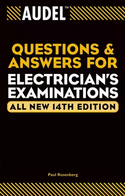 Audel Questions and Answers for Electrician′s Examinations, Paul Rosenberg