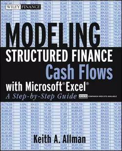 Modeling Structured Finance Cash Flows with Microsoft Excel. A Step-by-Step Guide, Keith Allman