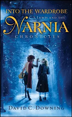 Into the Wardrobe. C. S. Lewis and the Narnia Chronicles David Downing