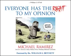 Everyone Has the Right to My Opinion. Investor′s Business Daily Pulitzer Prize-Winning Editorial Cartoonist, Michael Ramirez