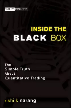 Inside the Black Box. The Simple Truth About Quantitative Trading, Rishi Narang