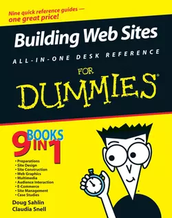 Building Web Sites All-in-One Desk Reference For Dummies Doug Sahlin и Claudia Snell