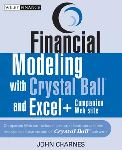 Financial Modeling with Crystal Ball and Excel, John Charnes