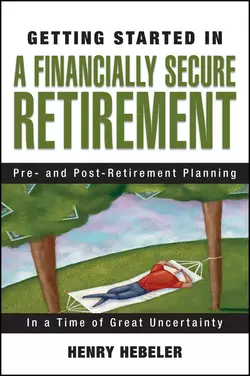 Getting Started in A Financially Secure Retirement, Henry Hebeler