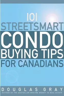 101 Streetsmart Condo Buying Tips for Canadians Douglas Gray