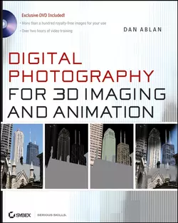 Digital Photography for 3D Imaging and Animation Dan Ablan