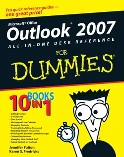 Outlook 2007 All-in-One Desk Reference For Dummies, Jennifer Fulton