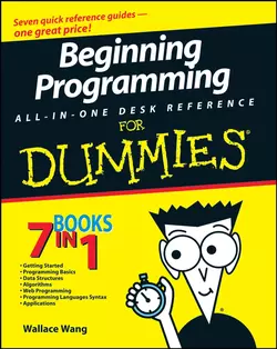 Beginning Programming All-In-One Desk Reference For Dummies Wallace Wang