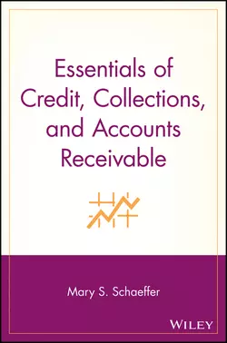 Essentials of Credit, Collections, and Accounts Receivable, Mary Schaeffer