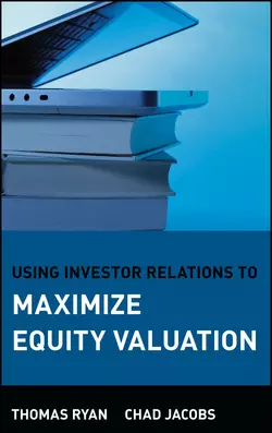 Using Investor Relations to Maximize Equity Valuation, Thomas Ryan