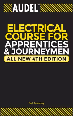 Audel Electrical Course for Apprentices and Journeymen, Paul Rosenberg