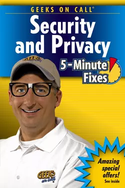 Geeks On Call Security and Privacy. 5-Minute Fixes, Geeks Call