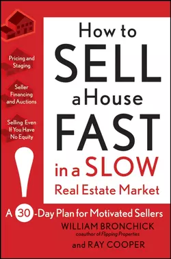 How to Sell a House Fast in a Slow Real Estate Market. A 30-Day Plan for Motivated Sellers, Ray Cooper