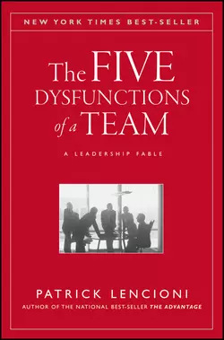 The Five Dysfunctions of a Team. A Leadership Fable, Патрик Ленсиони