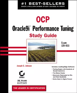 OCP: Oracle9i Performance Tuning Study Guide. Exam 1Z0-033, Joseph Johnson