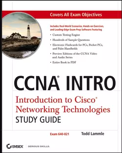 CCNA INTRO: Introduction to Cisco Networking Technologies Study Guide. Exam 640-821, Todd Lammle