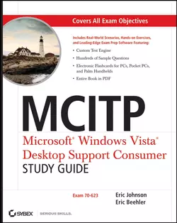 MCITP: Microsoft Windows Vista Desktop Support Consumer Study Guide. Exam 70-623, Eric Johnson