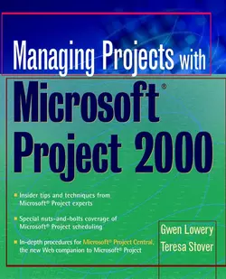 Managing Projects With Microsoft Project 2000. For Windows, Teresa Stover