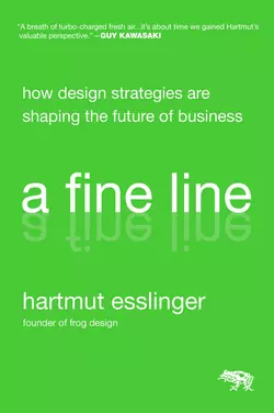 A Fine Line. How Design Strategies Are Shaping the Future of Business, Hartmut Esslinger