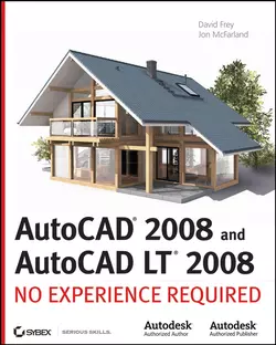 AutoCAD 2008 and AutoCAD LT 2008. No Experience Required, David Frey