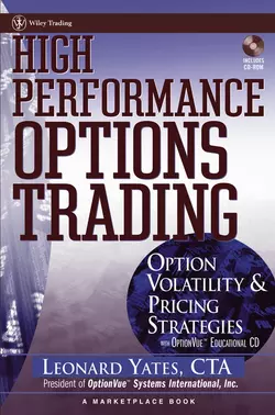 High Performance Options Trading. Option Volatility and Pricing Strategies w/website, Leonard Yates