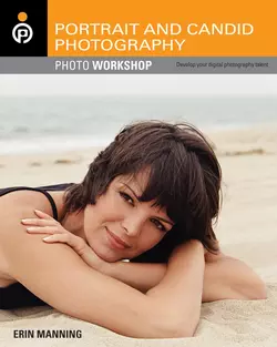 Portrait and Candid Photography. Photo Workshop, Erin Manning