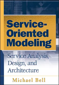 Service-Oriented Modeling (SOA). Service Analysis  Design  and Architecture Michael Bell